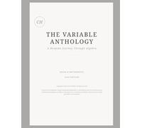 The Variable Anthology: A comprehensive guide to Grade 8 Algebra