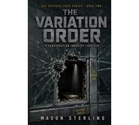 THE VARIATION ORDER: A CONSTRUCTION INDUSTRY THRILLER (The Critical Path Series, Book 2)