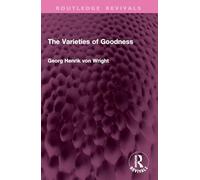 The Varieties of Goodness (Routledge Revivals)