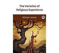 The Varieties of Religious Experience