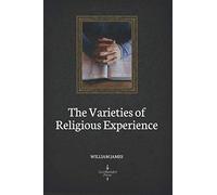 The Varieties of Religious Experience (Illustrated)