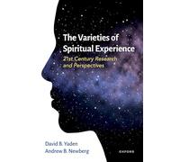 The Varieties of Spiritual Experience: 21st Century Research and Perspectives