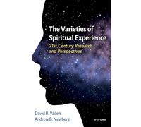 Las variedades de la experiencia espiritual – Investigación y perspectivas del siglo XXI