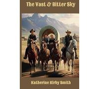 The Vast & Bitter Sky