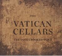 The Vatican Cellars - The Same Crooked Worm