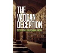 The Vatican Deception: Secrets That Could Change History