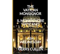 THE VATICAN MONSIGNOR: ASH WEDNESDAY
