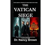 THE VATICAN SIEGE: A Pulse-Pounding Thriller of Symbology, Secret Orders, and the Final Reckoning