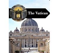 The Vatican Travel Book: 38+ Amazing Pictures That Create An Idea For You About The Vatican - Perfect Gift for tourism & travel lovers.....Relaxing & Meditation.