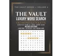 The Vault: Luxury Word Search (Volume 4): Old Money & Etiquette | Large Print | 101 Puzzles with Solutions (The Vault Series)