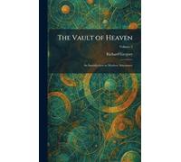The Vault of Heaven: An Introduction to Modern Astronomy