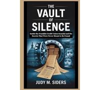 The Vault of Silence: Inside the Franklin Credit Union Scandal and the Secrets That Were Never Meant to Be Found