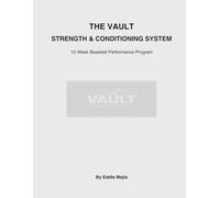 The Vault Strength & Conditioning System: 12-Week Baseball Performance Program