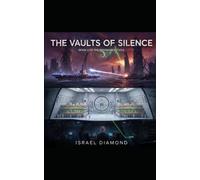 The Vaults of Silence: Book 4 of the Resonance Cycle