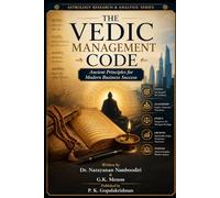 The Vedic Management Code: Ancient Principles for Modern Business Success: 12 (Astrology Research & Analysis)