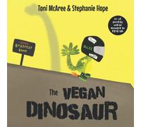 The Vegan Dinosaur: A powerful children's book to make super vegan kids feel proud of their kind diet.