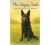 The Vegas Tail: A Story of Love and Goodness
