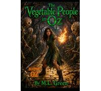 The Vegetable People in Oz (Nightmares of Oz)