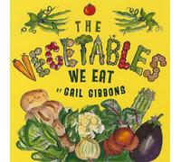 The Vegetables We Eat