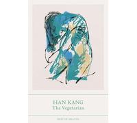 The vegetarian: a novel (Best of Granta)