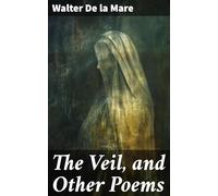 The Veil, and Other Poems