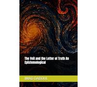 The Veil and the Letter of Truth An Epistemological: الحجاب وحرف الحقيقة الكتاب التأسيسي