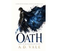 The Veil and The Vow: OATH | Book 1: A Dark Fantasy of Magic, Betrayal and Broken Oaths