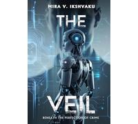 The Veil: Beneath the perfection of crime