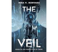 The Veil: Beneath the perfection of crime