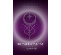 The Veil Between Us: The Chronicles of Veilborn Book One