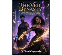 The Veil Dynasty: Obsidian Heirs