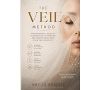 THE VEIL™ METHOD: A Professional’s Guide to Interpreting, Supporting, and Transforming Skin from the Inside Out
