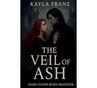 The Veil of Ash: 3 (The Thirteenth Oath)