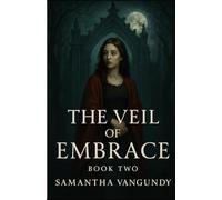 The Veil of Embrace: Ashwood Chronicles