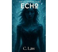 The Veil Of Glass - ECHO - Book II: She helped him remember. Now it’s her turn to wake up. (The Mirror Loop Series)
