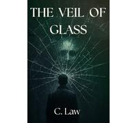 The Veil Of Glass: This isn’t your first life. Just the first one you’ve remembered. You were never meant to wake up.