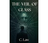 The Veil Of Glass: This isn’t your first life. Just the first one you’ve remembered. You were never meant to wake up.