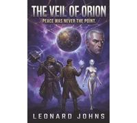 The Veil of Orion: A Space Opera of Rebellion, Memory, and the Price of Peace