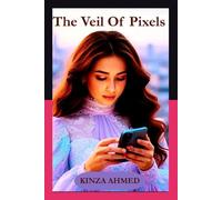 The Veil Of Pixels (Fiction)