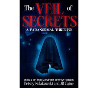 The Veil of Secrets: Book 1 of the Manifest Destiny Series