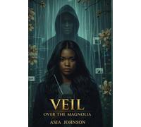 The Veil over the Magnolia: Unfinished business never stays buried