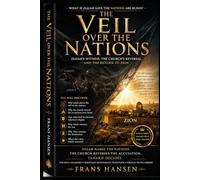 The Veil Over the Nations: Isaiah’s Witness, the Church’s Reversal, and the Return to Zion