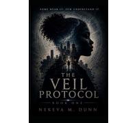 The Veil Protocol- Book One