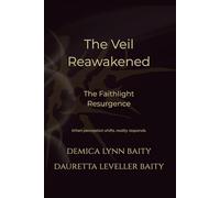The Veil Reawakened™: A Darklight Continuum™ Novel: The Faithlight Resurgence (The Veil Reawakening Series)