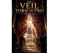 The Veil Torn in Two: 18 (Biblical Fiction)