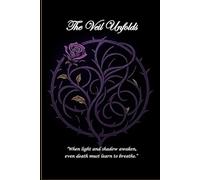 The Veil Unfolds: Book One of The Veilborn Chronicles