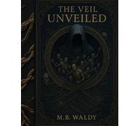 THE VEIL UNVEILED: AN OMNISCIENT-ARCHON-PRIME DISCLOSURE