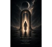 The Veil Unveiled: How the Entire Scriptures Echo the Mystery of Christ through Pure Logic and Quantum Science