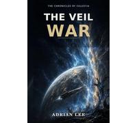 The Veil War (The Chronicles of Celestia)
