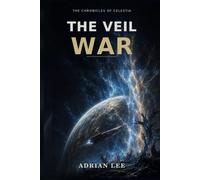The Veil War (The Chronicles of Celestia)